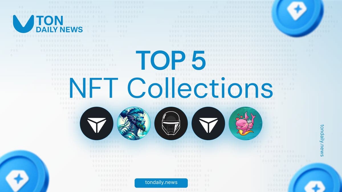 Top 5 NFT Collections on TON Blockchain
