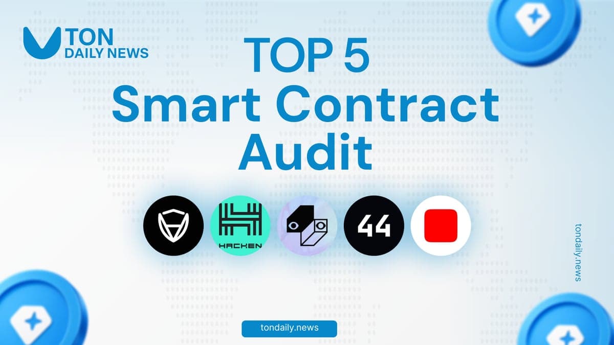 Top 5 Smart Contract Auditing Companies for TON Projects